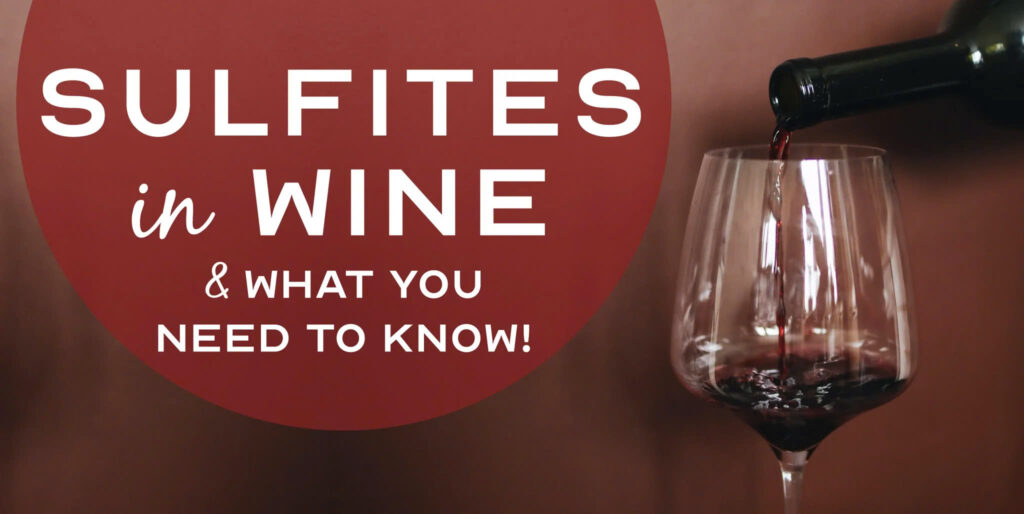 Sự Thật Về Sulfites Trong Rượu Vang