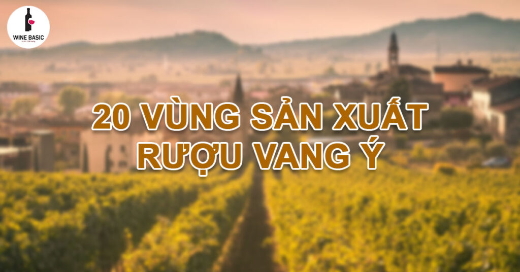 anh bia 20 vung san xuat ruou vang y