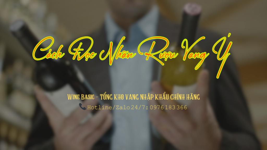 cach doc nhan ruou vang y