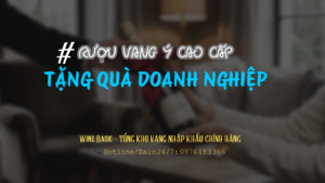 rượu vang ý tặng quà doanh nghiệp