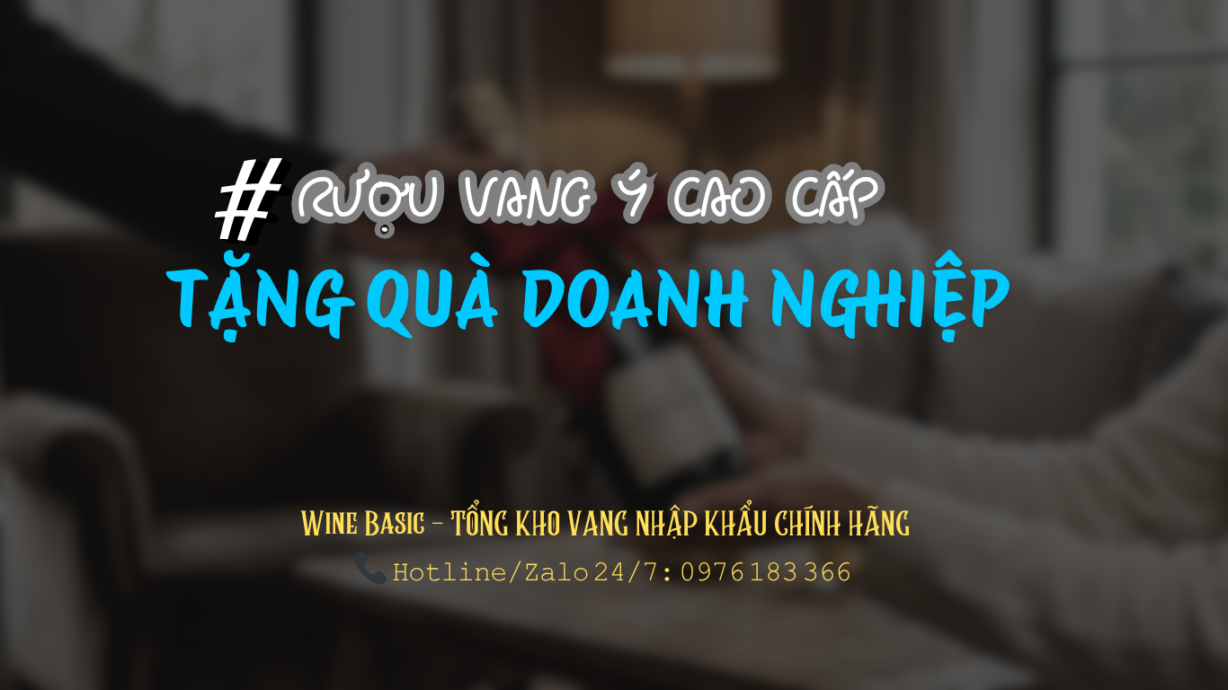 rượu vang ý tặng quà doanh nghiệp